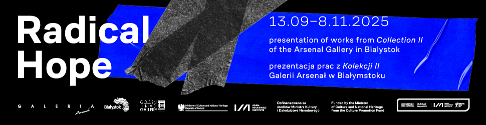 Black banner with white text "Radical Hope" and event date "13.09–8.11.2025." Blue accents highlight a presentation at Arsenal Gallery, Białystok.