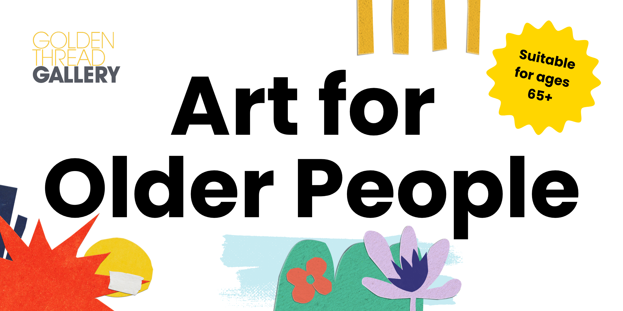 Featured Image for Then, Now & Could Be! Arts & Older People Workshops Tuesdays 11-1